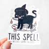 This Spell Needs More Blood Sticker