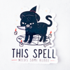 This Spell Needs More Blood Sticker