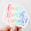 Love Always Wins Sticker