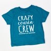 Toddler Crazy Cousin Crew T-shirt