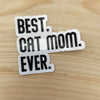 Best Cat Mom Ever Sticker